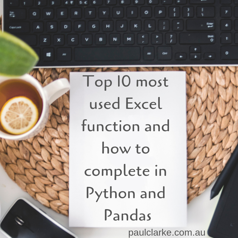 Top 10 most used Excel functions and how to complete in Python and Pandas